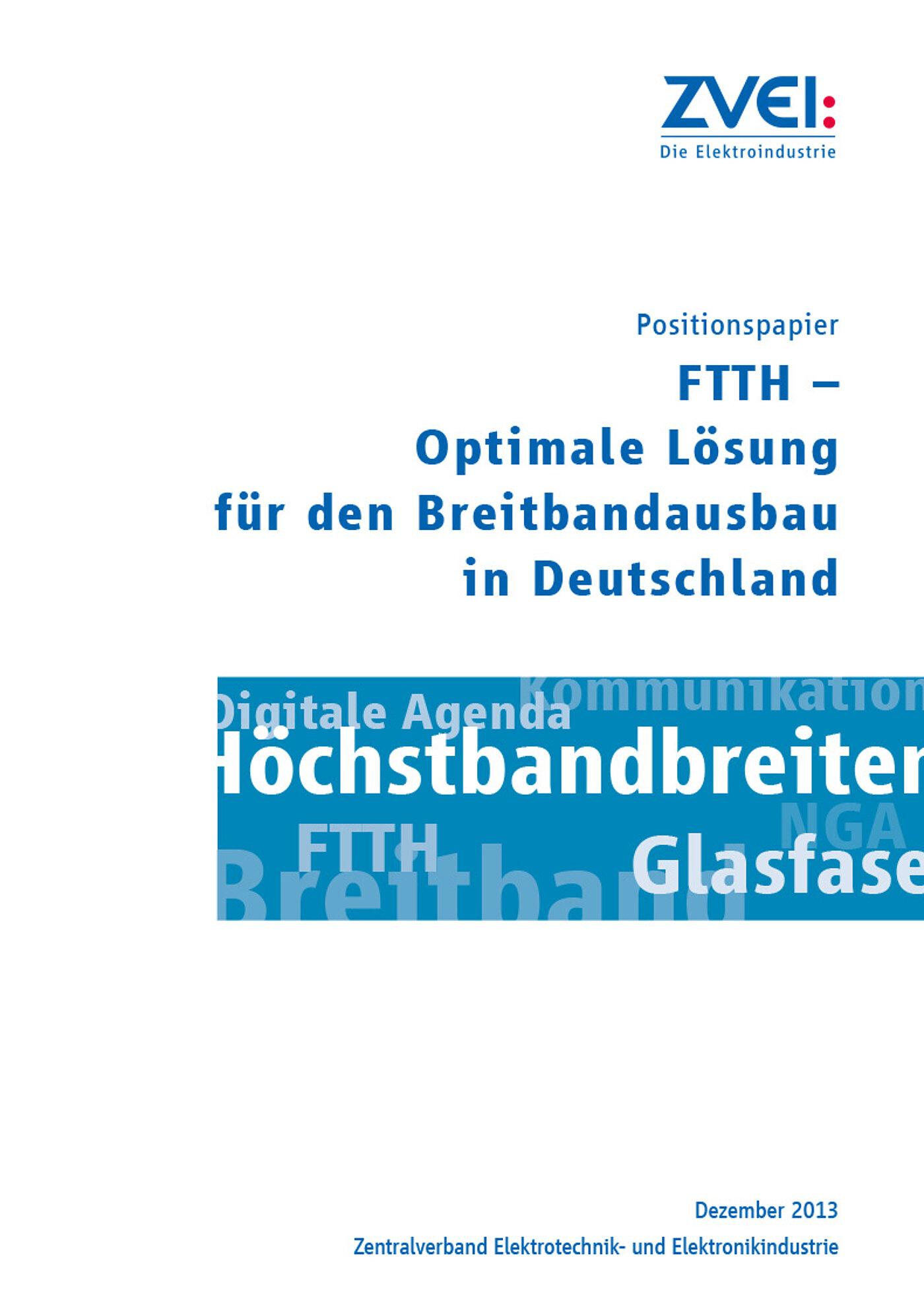 ZVEI Positionspapier FTTH Optimale Lösung für den Breitbandausbau in